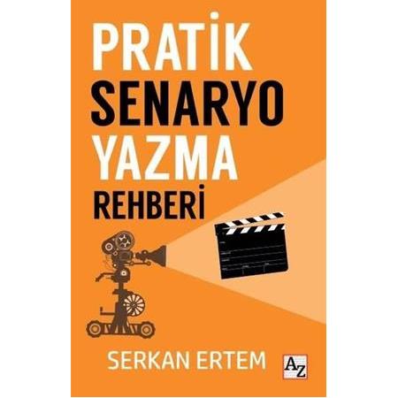 Pratik Senaryo Yazma Rehberi /Serkan Ertem